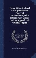 bokomslag Notes, Historical and Descriptive on the Priory of Inchmahome; With Introductory Verses and an Appendix of Original Papers