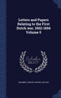 Letters and Papers Relating to the First Dutch war, 1652-1654 Volume 5 1