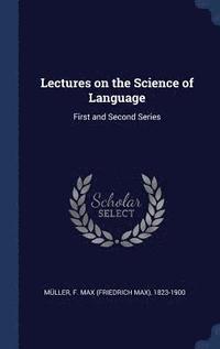 bokomslag Lectures on the Science of Language