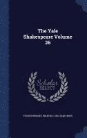 bokomslag The Yale Shakespeare Volume 26