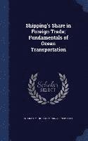 bokomslag Shipping's Share in Foreign Trade; Fundamentals of Ocean Transportation