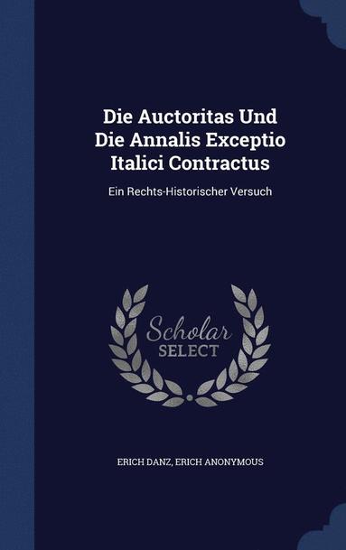 bokomslag Die Auctoritas Und Die Annalis Exceptio Italici Contractus