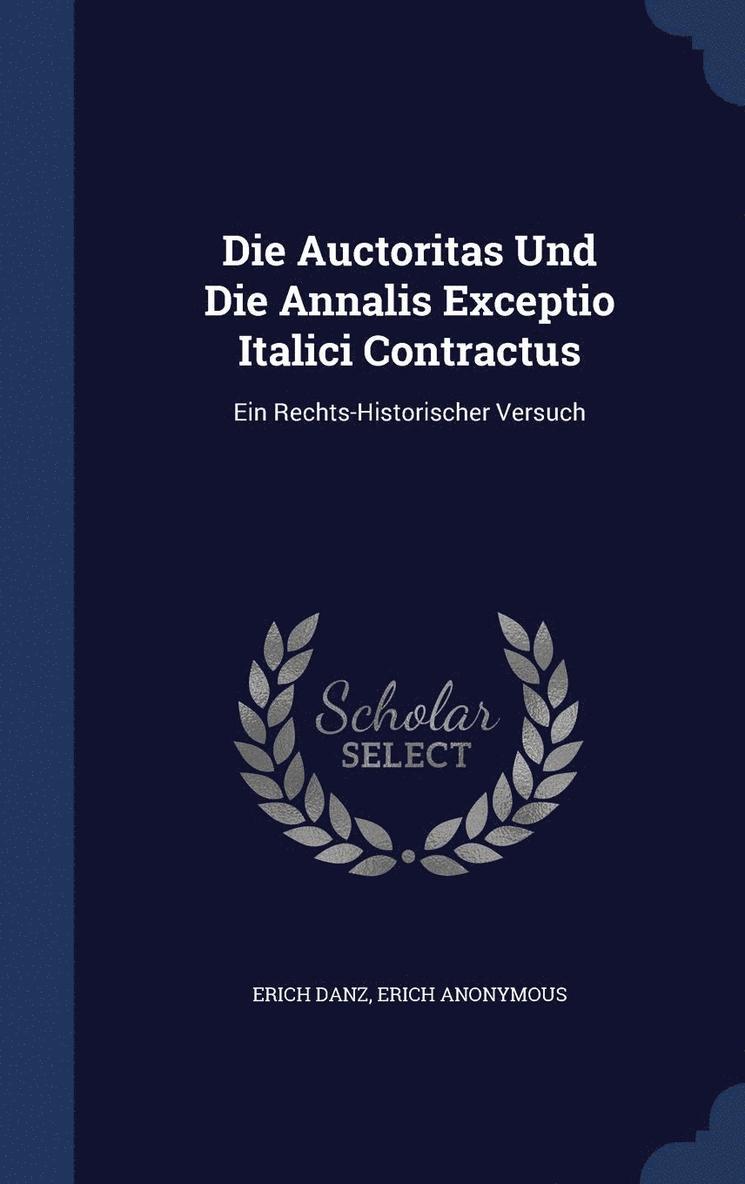 Die Auctoritas Und Die Annalis Exceptio Italici Contractus 1