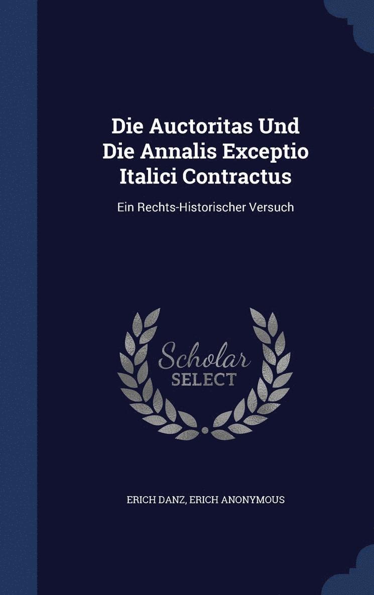 Die Auctoritas Und Die Annalis Exceptio Italici Contractus