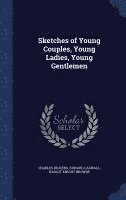 bokomslag Sketches of Young Couples, Young Ladies, Young Gentlemen