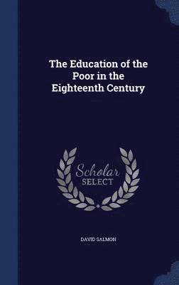 bokomslag Education of the Poor in the Eighteenth Century