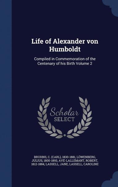 bokomslag Life of Alexander von Humboldt