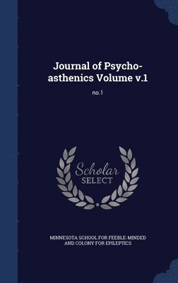 bokomslag Journal of Psycho-asthenics Volume v.1