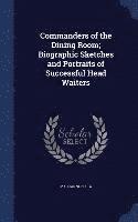 bokomslag Commanders of the Dining Room; Biographic Sketches and Portraits of Successful Head Waiters