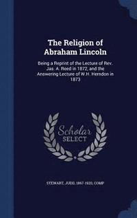 bokomslag The Religion of Abraham Lincoln