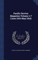 bokomslag Pacific Service Magazine Volume v.7 (June 1915-May 1916)