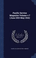 Pacific Service Magazine Volume v.7 (June 1915-May 1916) 1