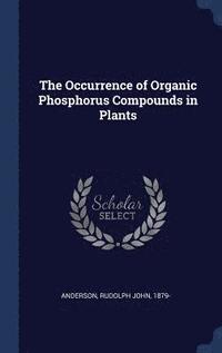 bokomslag The Occurrence of Organic Phosphorus Compounds in Plants
