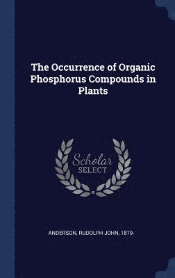 The Occurrence of Organic Phosphorus Compounds in Plants 1