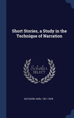 bokomslag Short Stories, a Study in the Technique of Narration