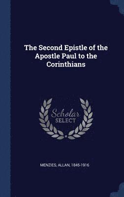 Allan Menzies - Second Epistle of the Apostle Paul to the Corinthians, Inbunden