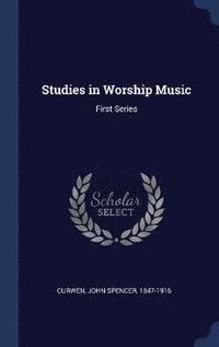 bokomslag Studies in Worship Music