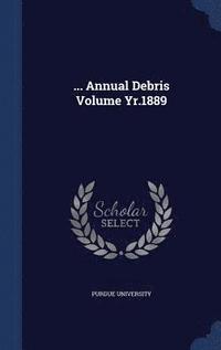 bokomslag ... Annual Debris Volume Yr.1889
