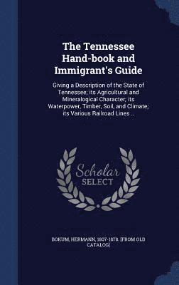 The Tennessee Hand-book and Immigrant's Guide 1