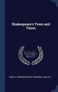 bokomslag Shakespeare's Town and Times