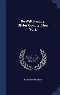 bokomslag De Witt Family, Ulster County, New York