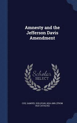 Amnesty and the Jefferson Davis Amendment 1