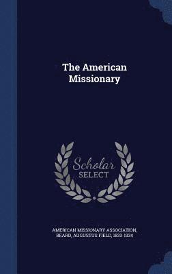 American Missionary Association, Augustus Field Beard - American Missionary, Inbunden