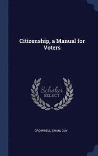 bokomslag Citizenship, a Manual for Voters