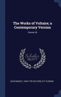 bokomslag Works of Voltaire; a Contemporary Version; Volume 39