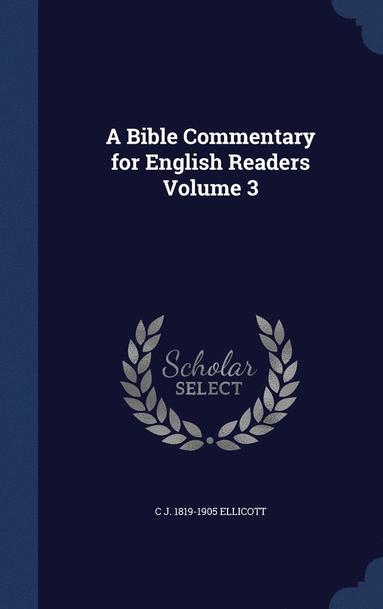 bokomslag A Bible Commentary for English Readers Volume 3