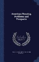 bokomslag American Housing, Problems and Prospects