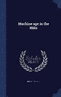 bokomslag Machine age in the Hills