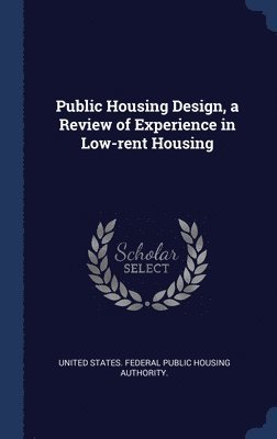 bokomslag Public Housing Design, a Review of Experience in Low-rent Housing