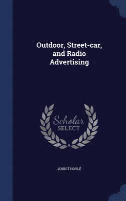 Outdoor, Street-car, and Radio Advertising 1