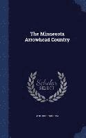 bokomslag The Minnesota Arrowhead Country