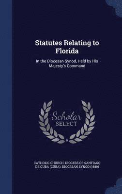 Statutes Relating to Florida 1