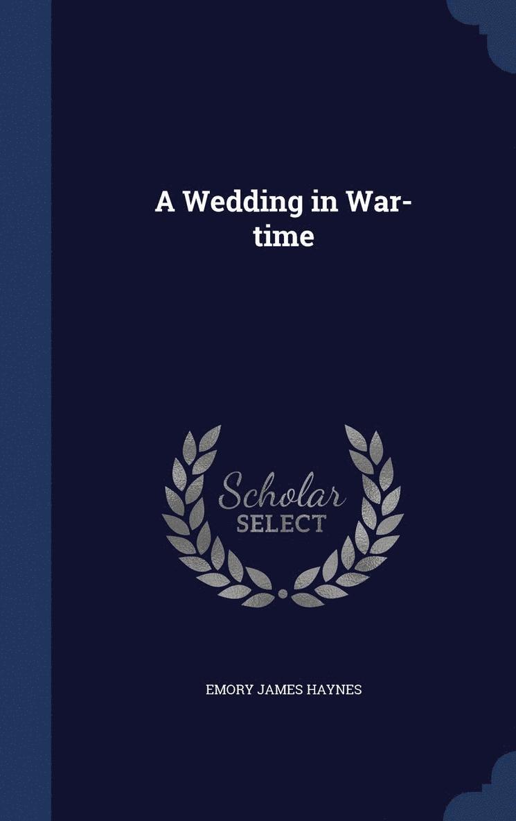 A Wedding in War-time 1