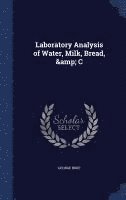 bokomslag Laboratory Analysis of Water, Milk, Bread, & C