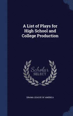 bokomslag List of Plays for High School and College Production