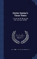 bokomslag Doctor Syntax's Three Tours