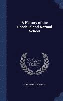bokomslag A History of the Rhode Island Normal School