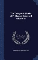 bokomslag Complete Works of F. Marion Crawford Volume 20