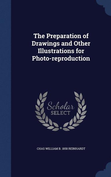 bokomslag Preparation of Drawings and Other Illustrations for Photo-reproduction