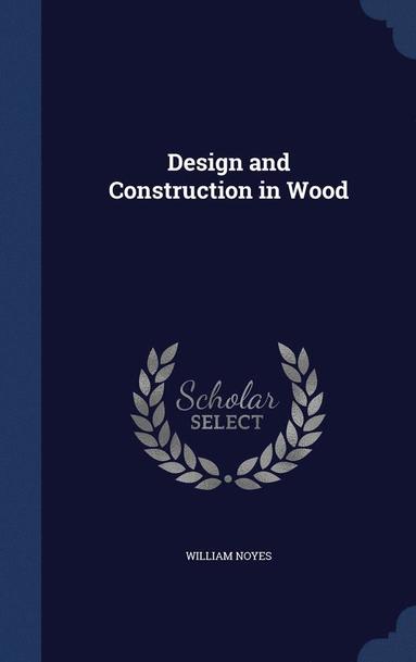 bokomslag Design and Construction in Wood