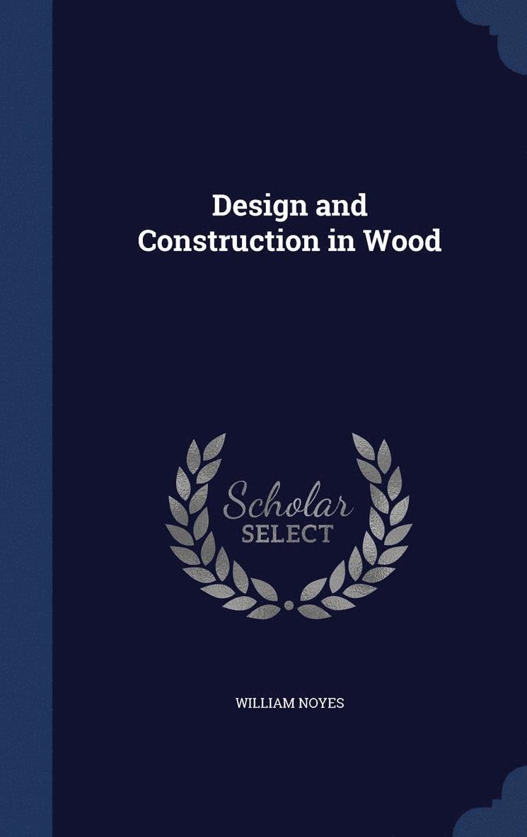 Design and Construction in Wood 1