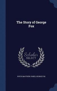 bokomslag Story of George Fox