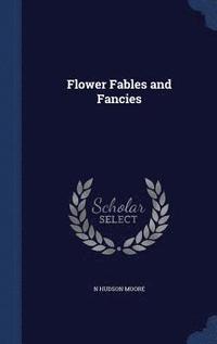 bokomslag Flower Fables and Fancies