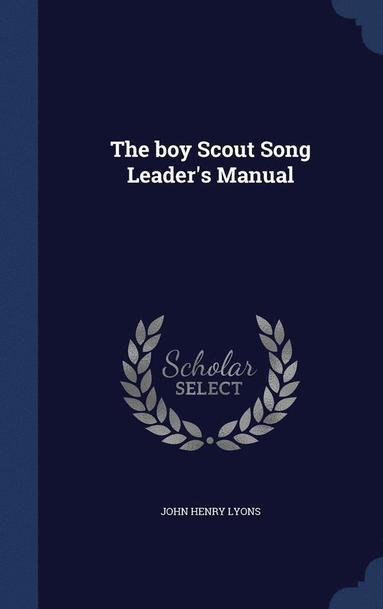 bokomslag The boy Scout Song Leader's Manual