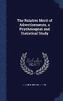Edward K 1884-1963 Strong, Edward K Strong - Relative Merit of Advertisements, a Psychological and Statistical Study, Inbunden