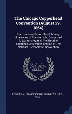 The Chicago Copperhead Convention (August 29, 1864) 1